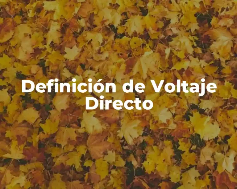Definición de Voltaje Directo