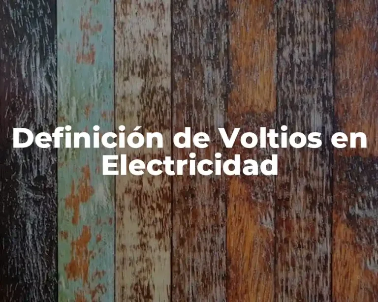 Definición de Voltios en Electricidad