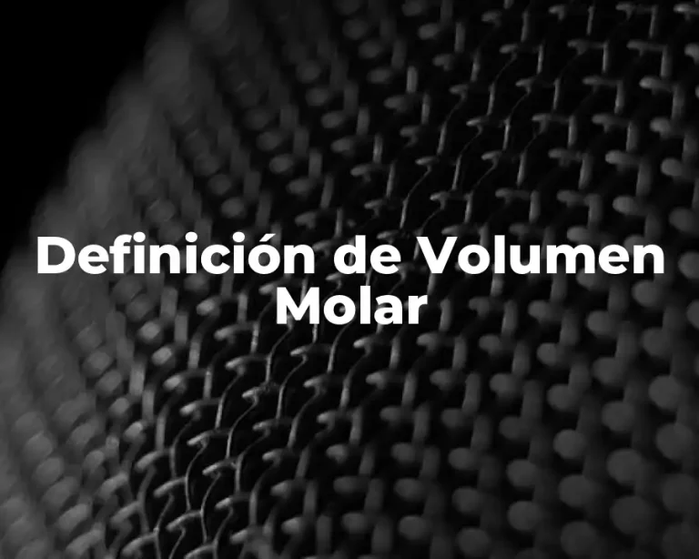 Definición de Volumen Molar