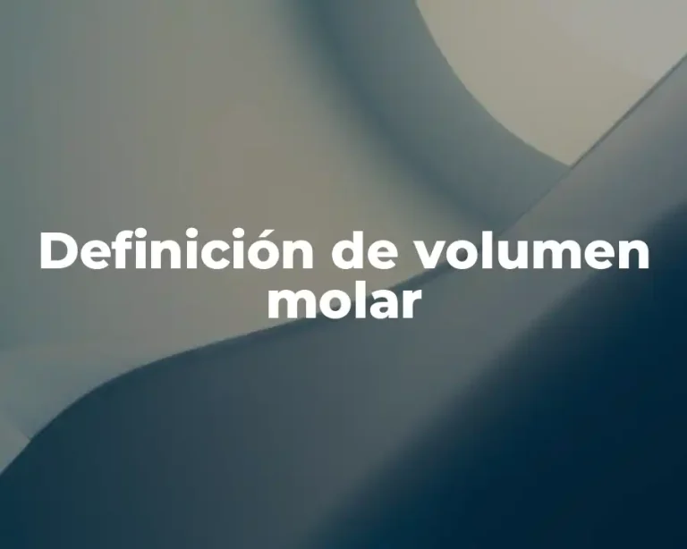 Definición de volumen molar