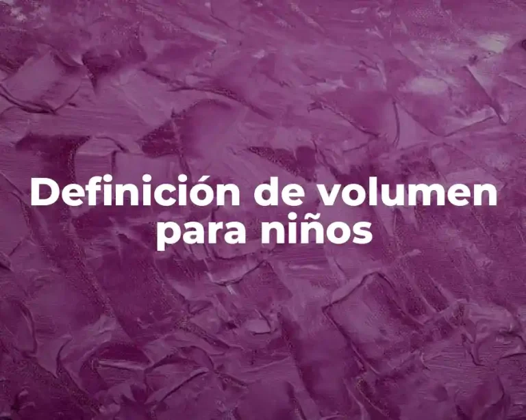 Definición de volumen para niños
