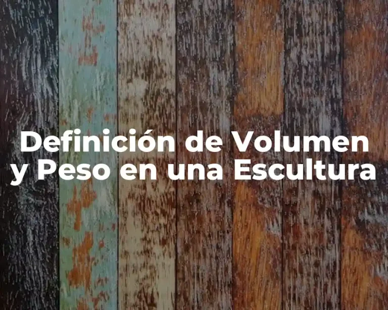 Definición de Volumen y Peso en una Escultura