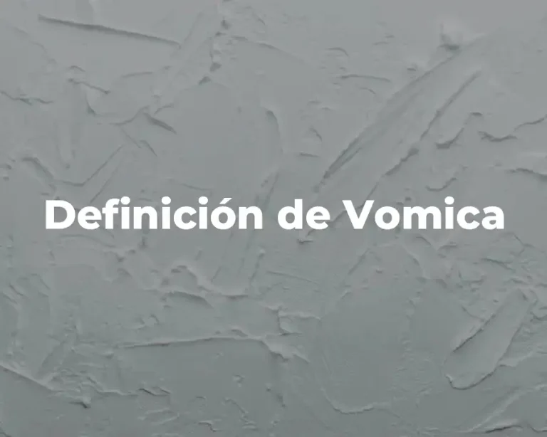 Definición de Vomica