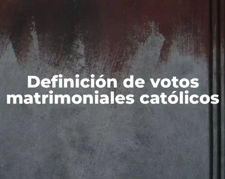 Definición de votos matrimoniales católicos
