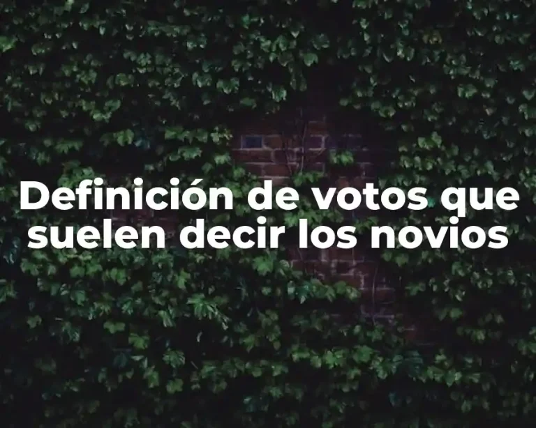 Definición de votos que suelen decir los novios
