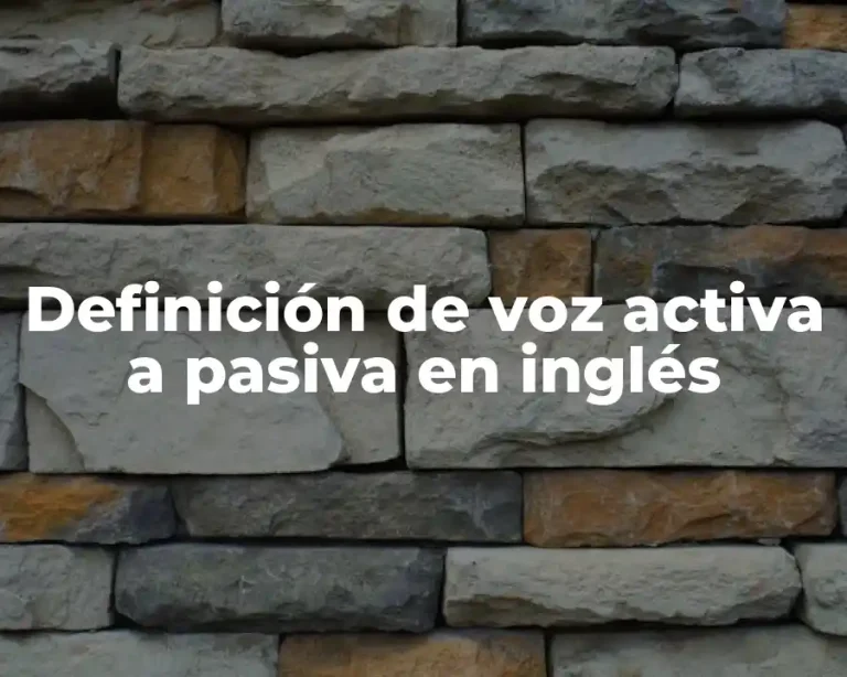 Definición de voz activa a pasiva en inglés