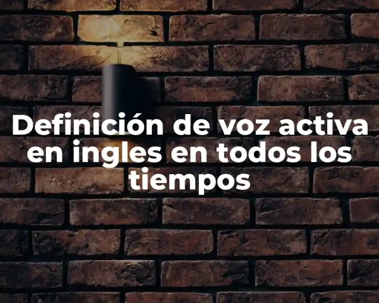 Definición de voz activa en ingles en todos los tiempos