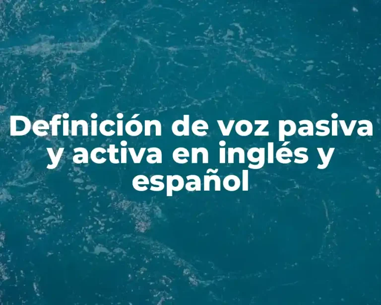Definición de voz pasiva y activa en inglés y español