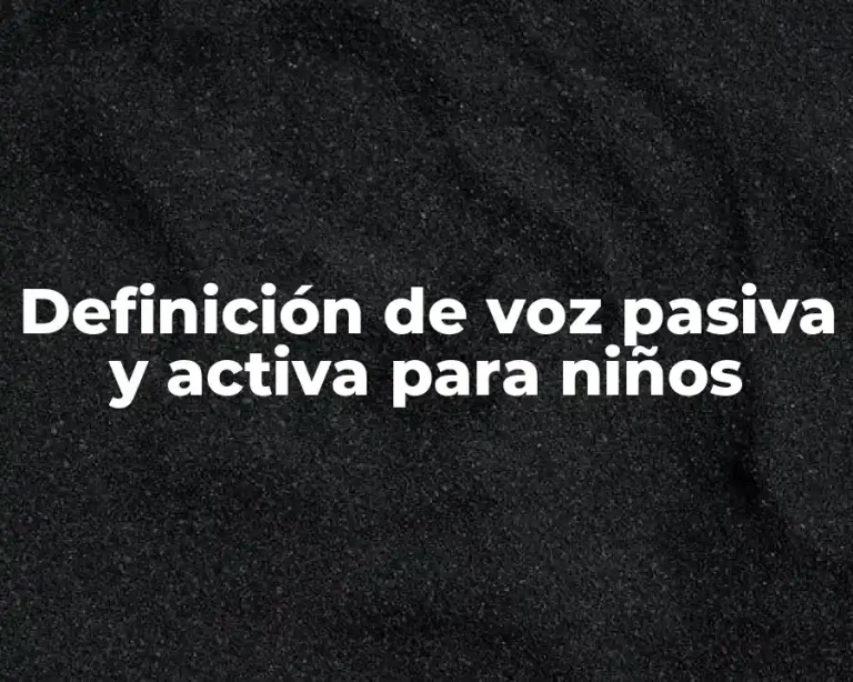 Definición de voz pasiva y activa para niños