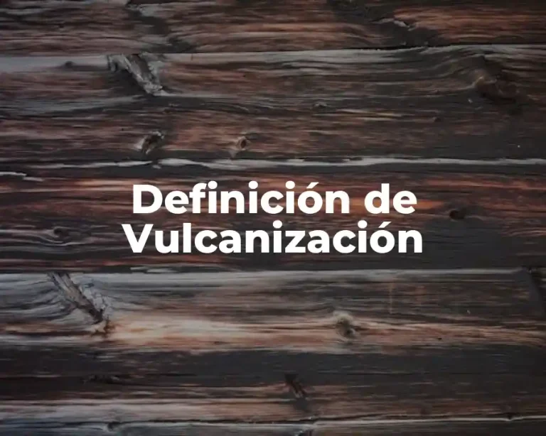 Definición de Vulcanización