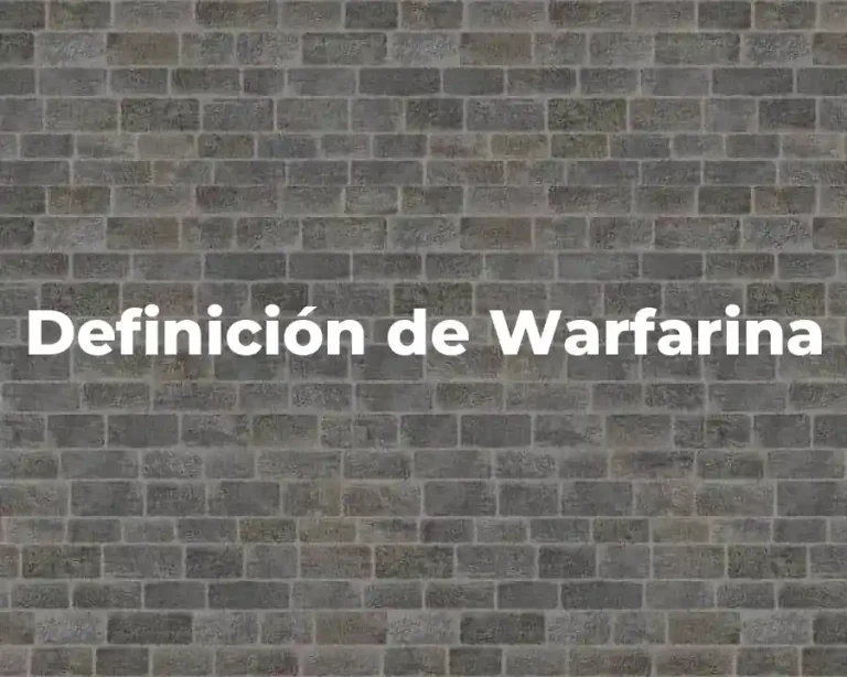 Definición de Warfarina