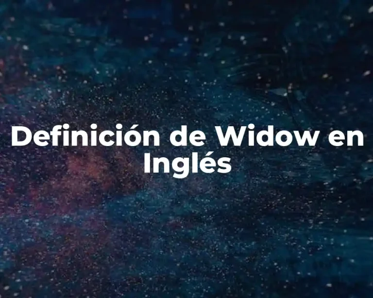 Definición de Widow en Inglés