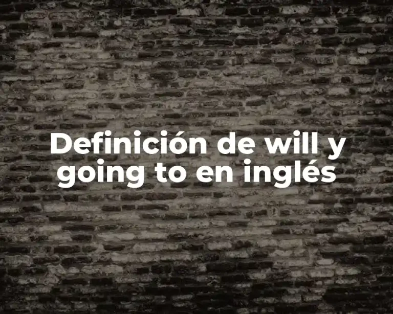 Definición de will y going to en inglés