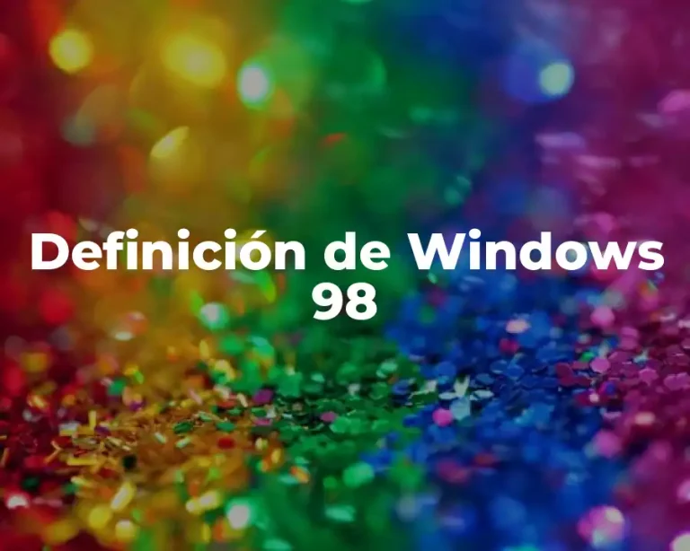 Definición de Windows 98