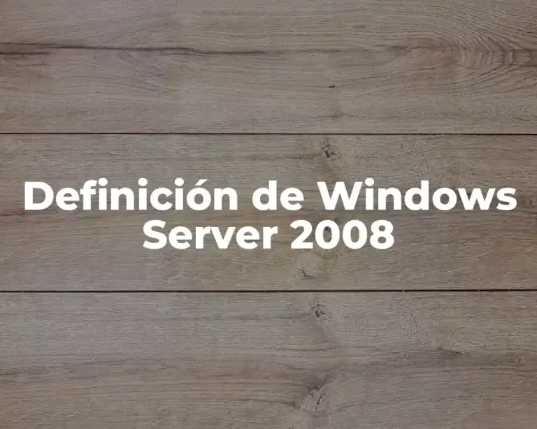 Definición de Windows Server 2008