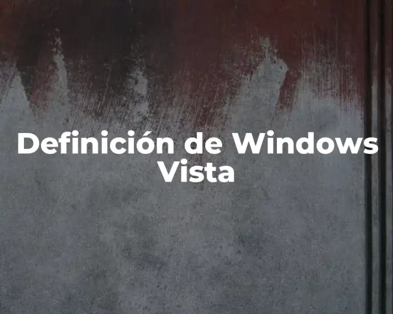 Definición de Windows Vista