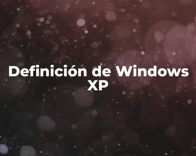 Definición de Windows XP