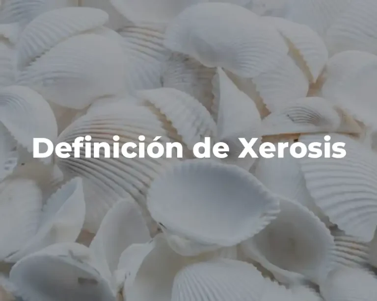 Definición de Xerosis