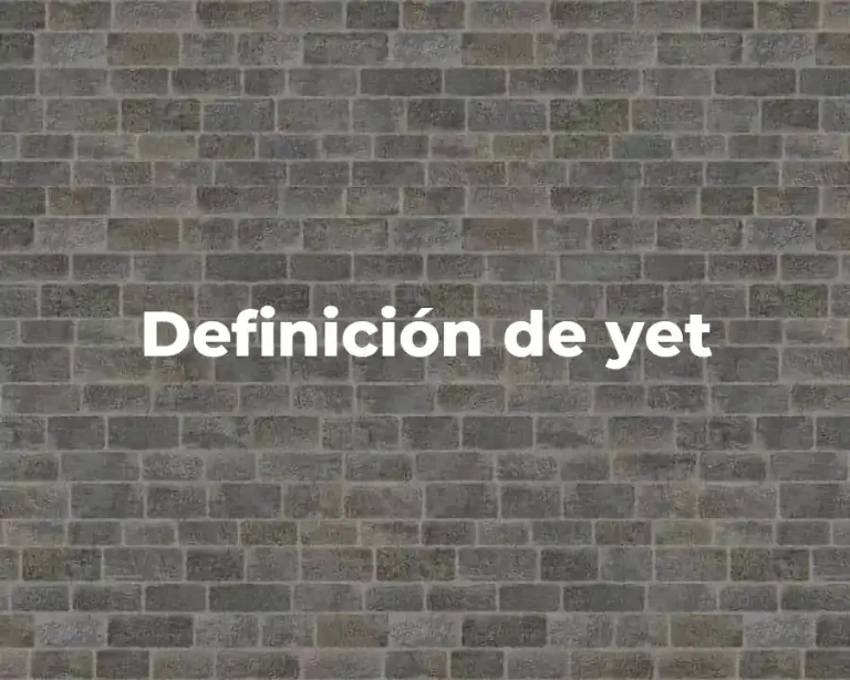 Definición de yet