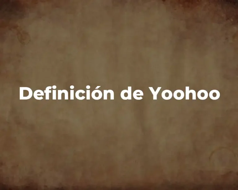 Definición de Yoohoo