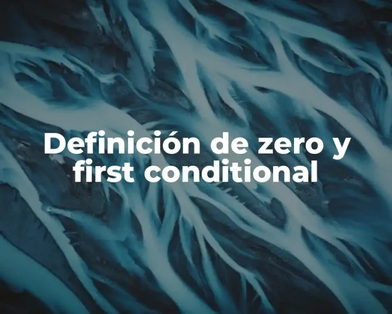 Definición de zero y first conditional