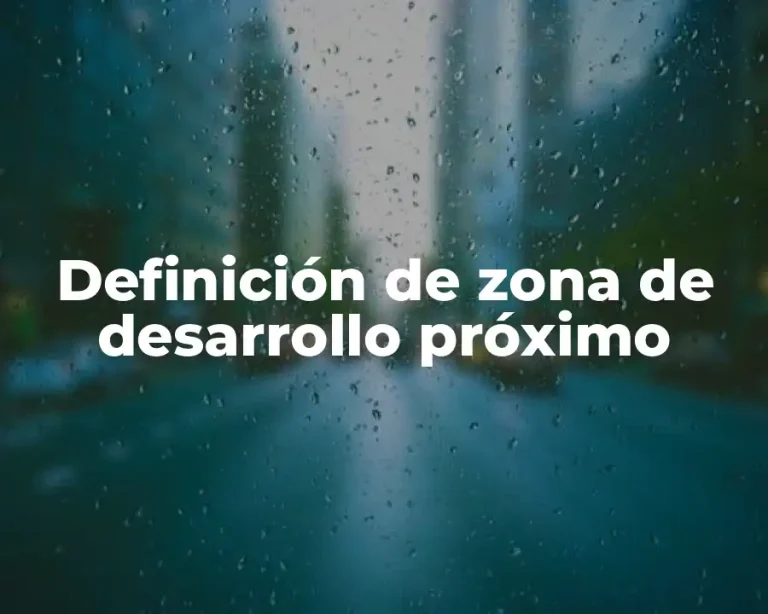 Definición de zona de desarrollo próximo