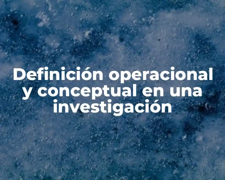 Definición operacional y conceptual en una investigación