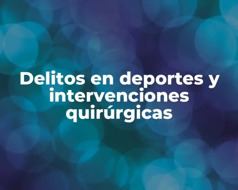 Delitos en deportes y intervenciones quirúrgicas