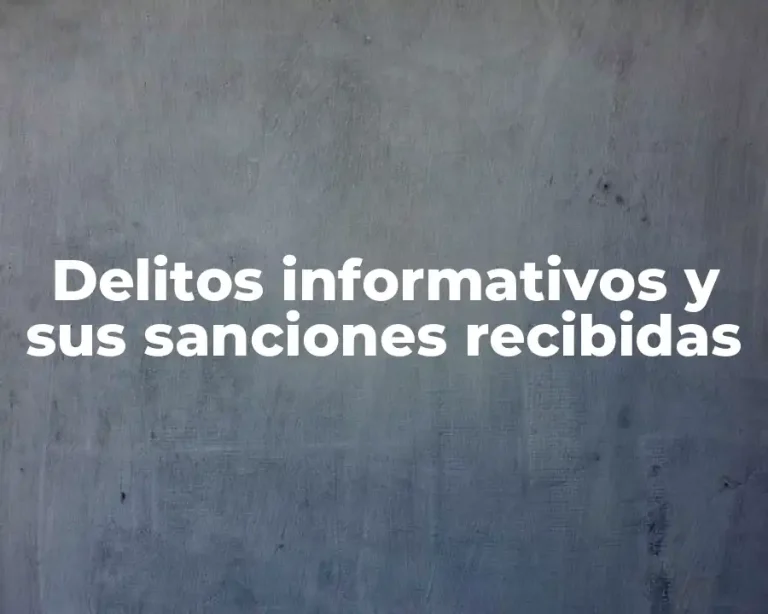 Delitos informativos y sus sanciones recibidas