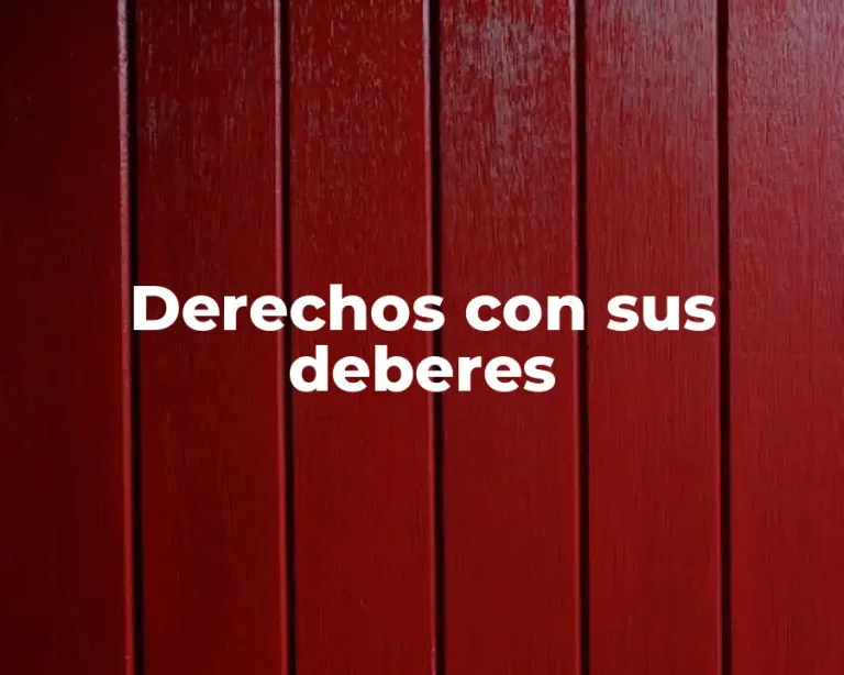 Derechos con sus deberes