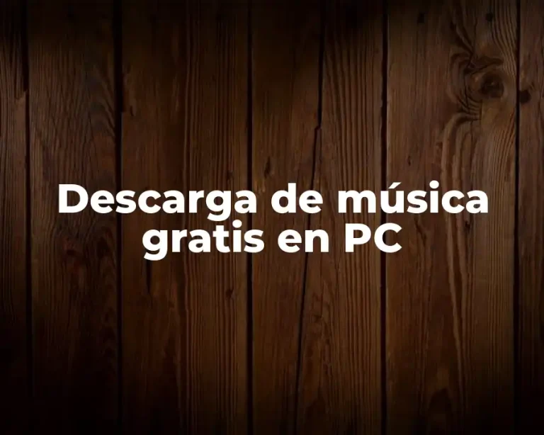 Descarga de música gratis en PC