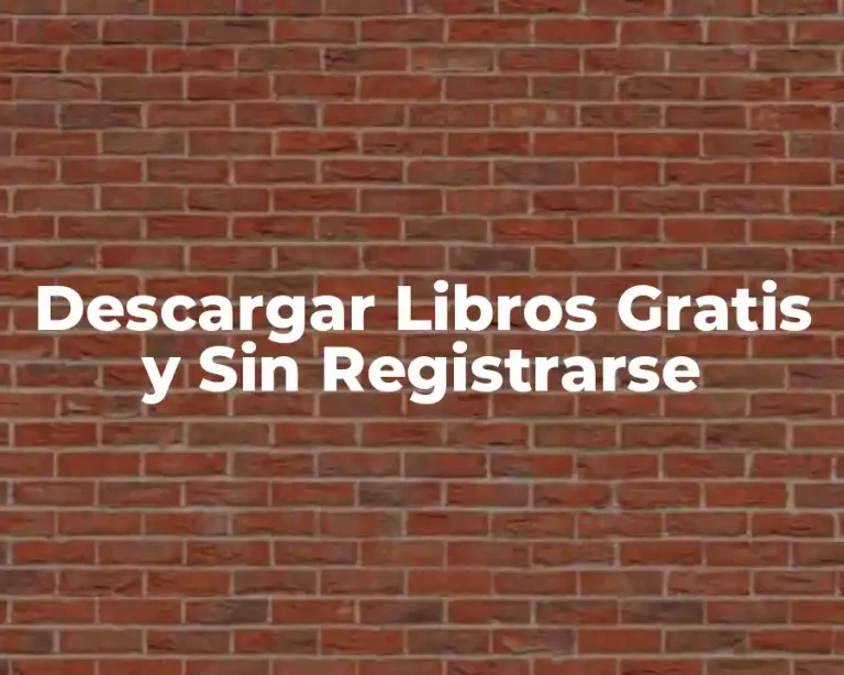 Descargar Libros Gratis y Sin Registrarse