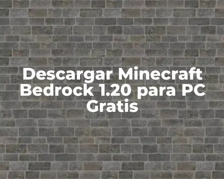 Descargar Minecraft Bedrock 1.20 para PC Gratis