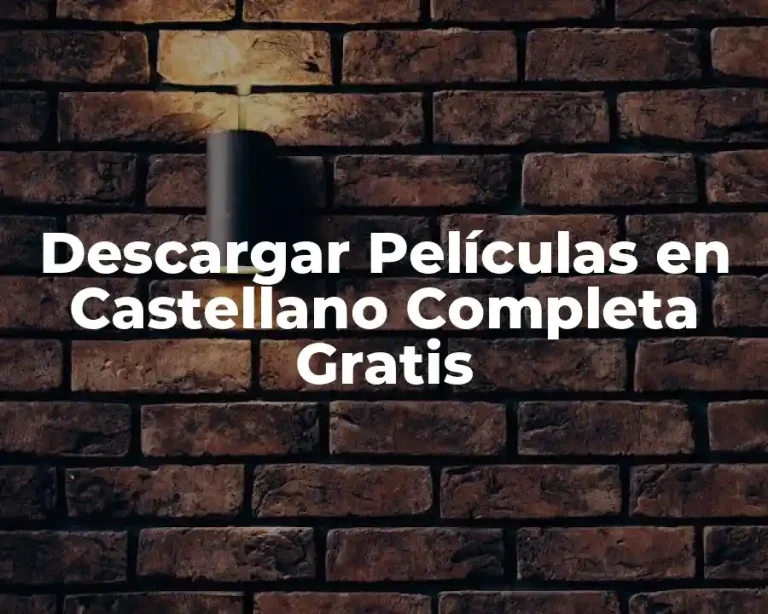 Descargar Películas en Castellano Completa Gratis
