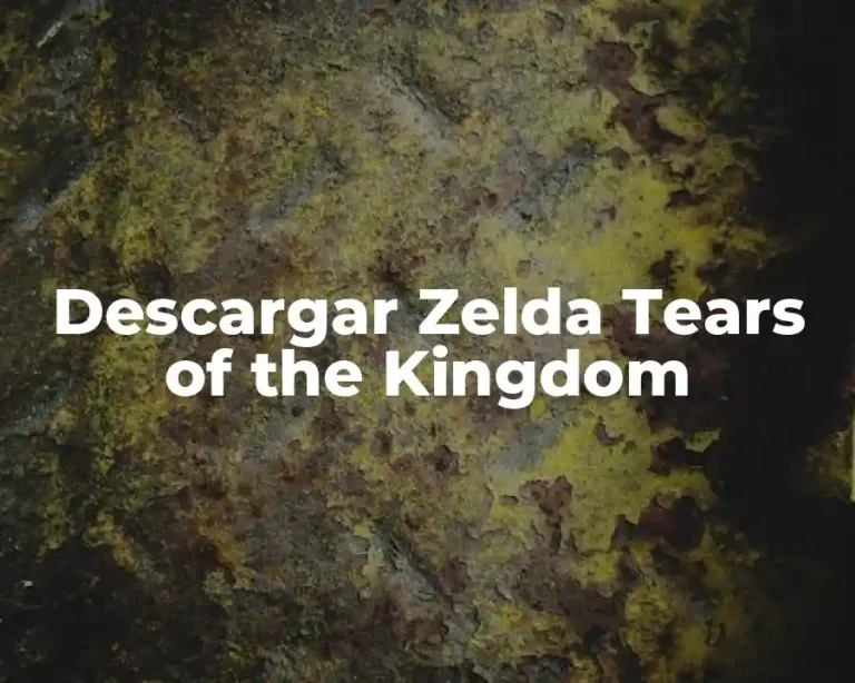 Descargar Zelda Tears of the Kingdom