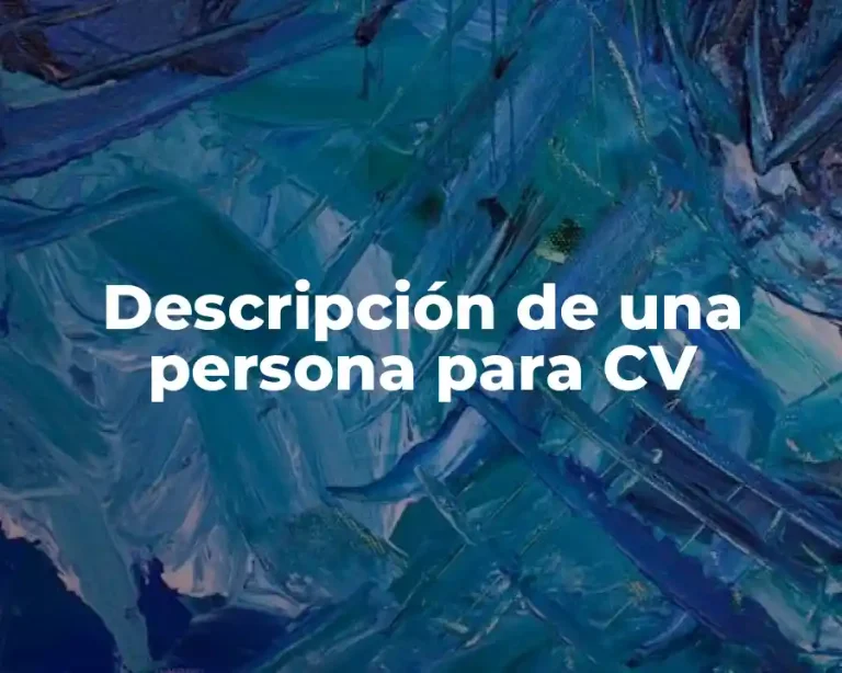 Descripción de una persona para CV
