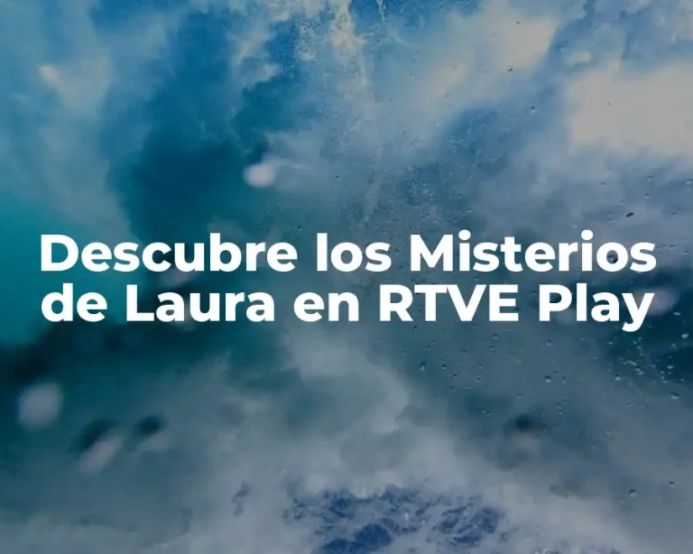 Descubre los Misterios de Laura en RTVE Play