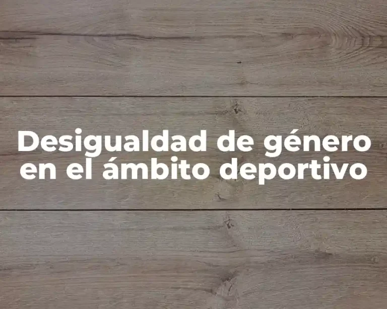 Desigualdad de género en el ámbito deportivo