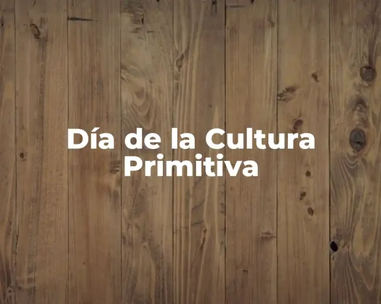 Día de la Cultura Primitiva
