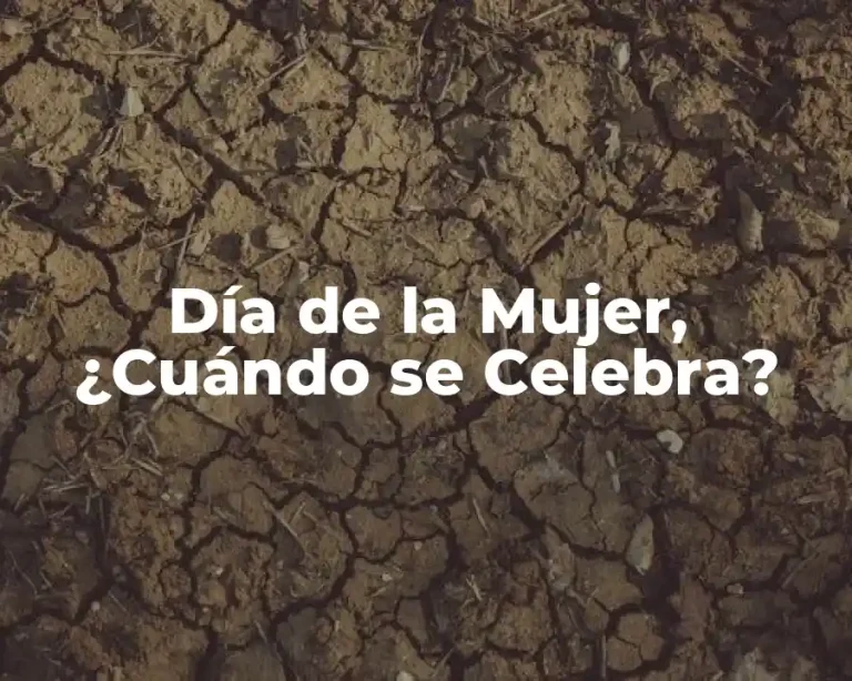 Día de la Mujer, ¿Cuándo se Celebra?