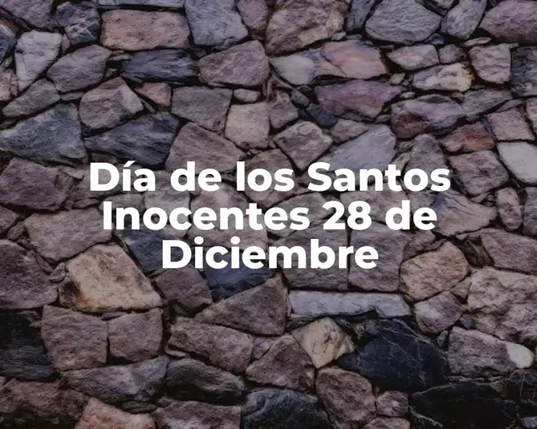 Día de los Santos Inocentes 28 de Diciembre