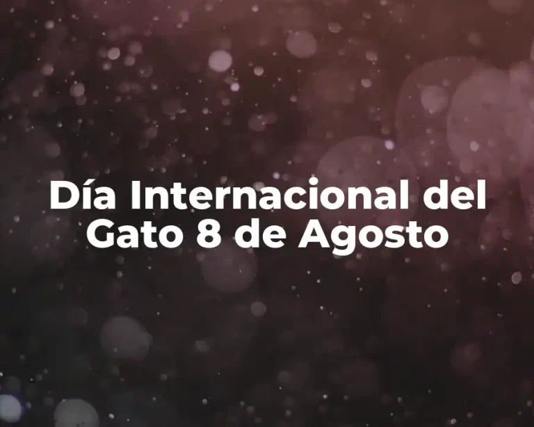 Día Internacional del Gato 8 de Agosto