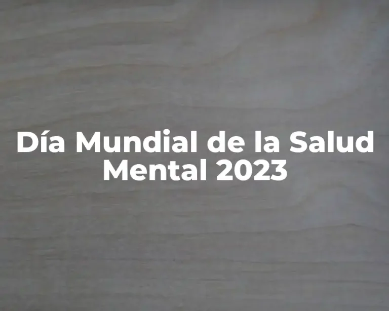 Día Mundial de la Salud Mental 2023