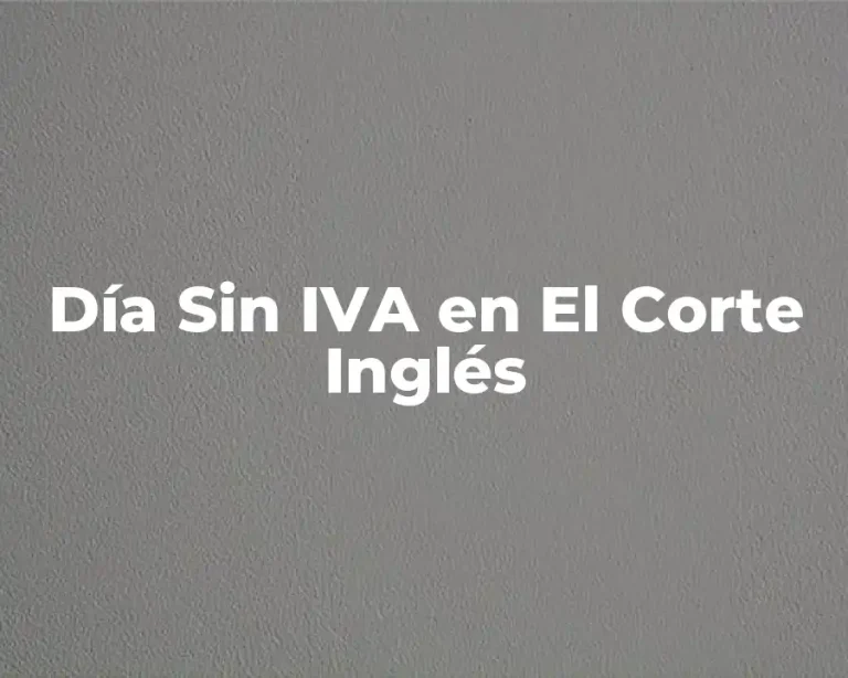 Día Sin IVA en El Corte Inglés