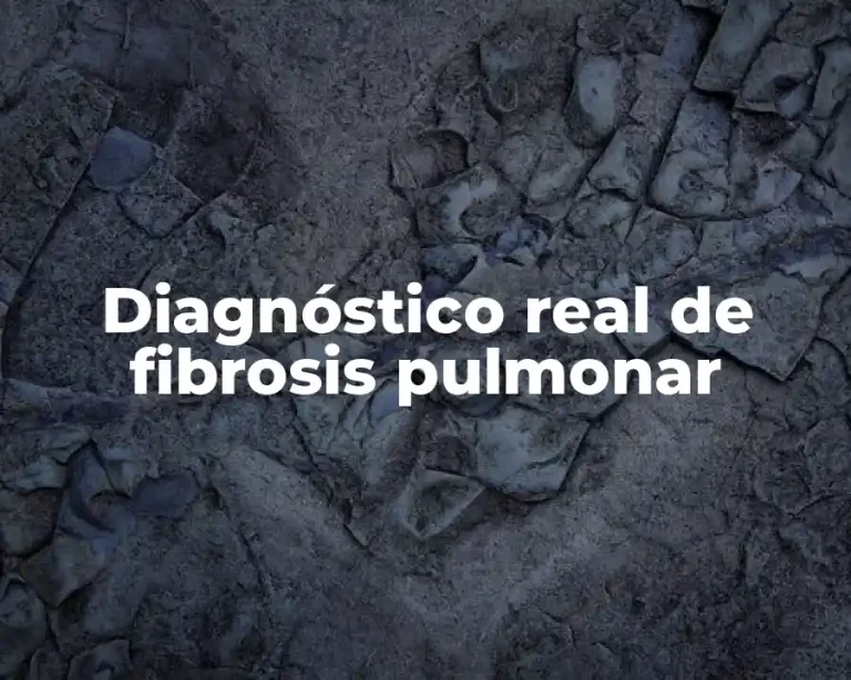 Diagnóstico real de fibrosis pulmonar