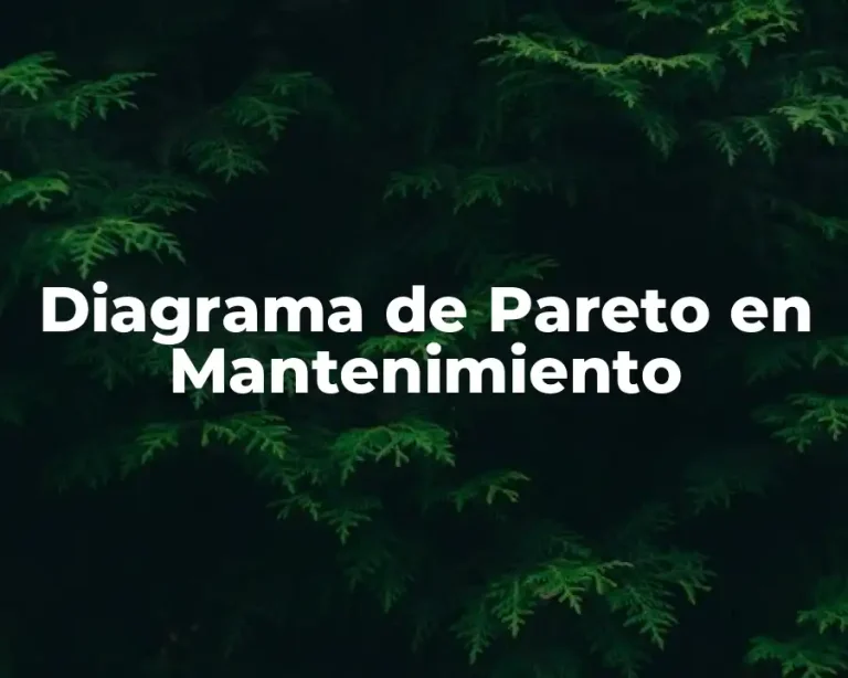 Diagrama de Pareto en Mantenimiento