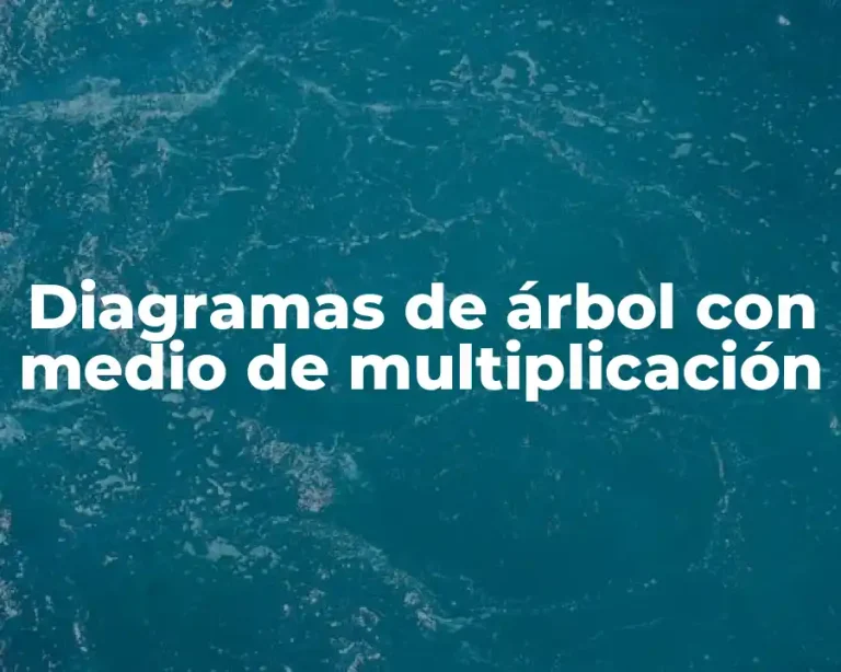 Diagramas de árbol con medio de multiplicación