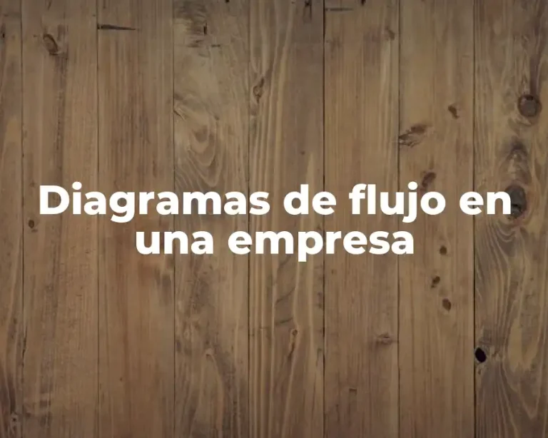 Diagramas de flujo en una empresa