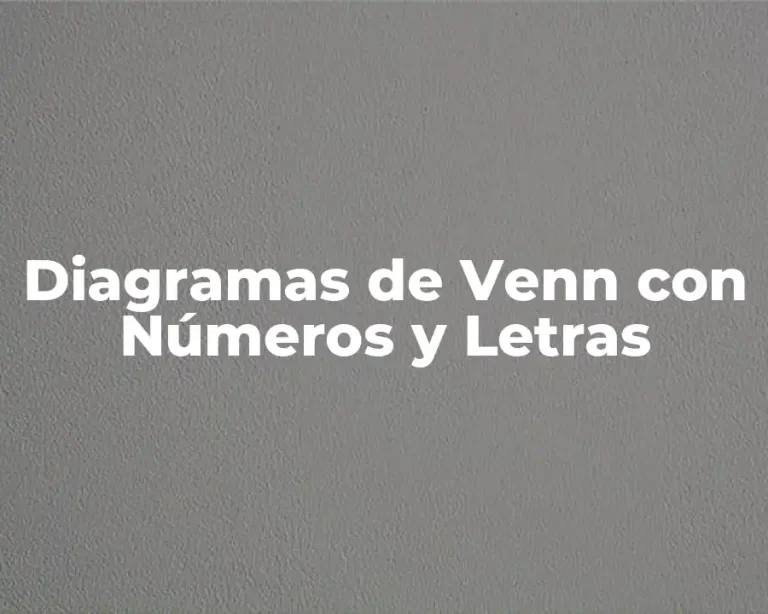 Diagramas de Venn con Números y Letras