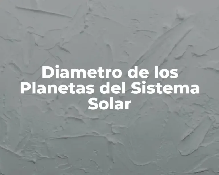 Diametro de los Planetas del Sistema Solar